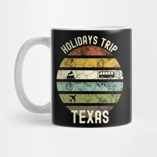 Holidays Trip To Texas, Family Trip To Texas, Road Trip to Texas, Family Reunion in Texas, Holidays in Texas, Vacation in Texas Mug